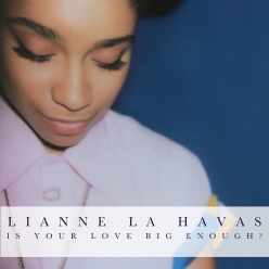 Lianne La Havas - Is Your Love Big Enough
